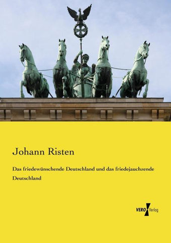 Das friedewünschende Deutschland und das friedejauchzende Deutschland