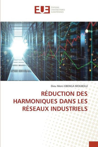 RÉDUCTION DES HARMONIQUES DANS LES RÉSEAUX INDUSTRIELS