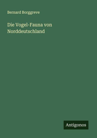 Die Vogel-Fauna von Norddeutschland