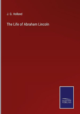 The Life of Abraham Lincoln