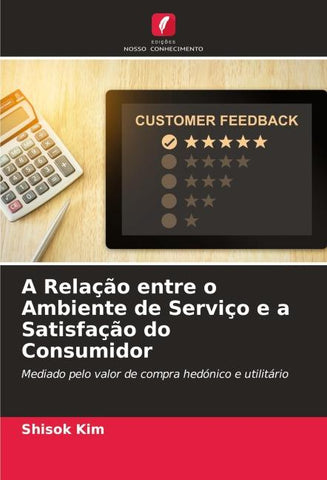 A Relação entre o Ambiente de Serviço e a Satisfação do Consumidor