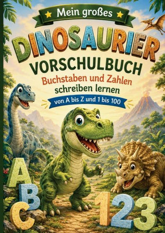 Mein großes Dinosaurier Vorschulbuch - Buchstaben und Zahlen schreiben lernen