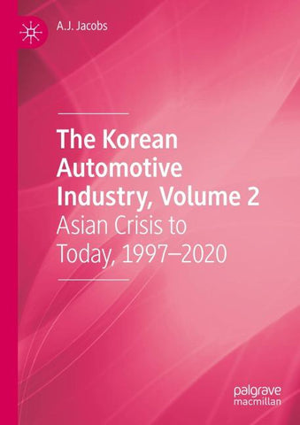 The Korean Automotive Industry, Volume 2