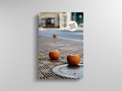 Mauvaise voie - HOLZWEG