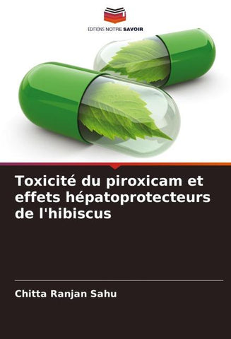 Toxicité du piroxicam et effets hépatoprotecteurs de l'hibiscus