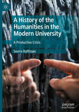 A History of the Humanities in the Modern University