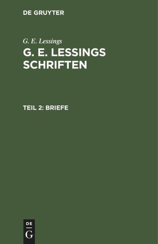 G. E. Lessings Schriften / Briefe