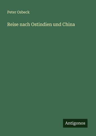Reise nach Ostindien und China