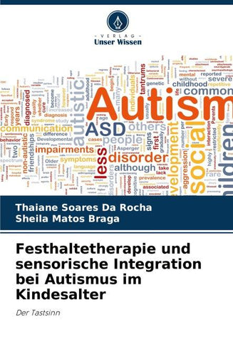 Festhaltetherapie und sensorische Integration bei Autismus im Kindesalter