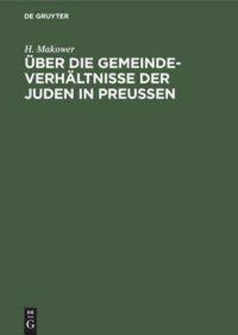 Über die Gemeinde-Verhältnisse der Juden in Preußen