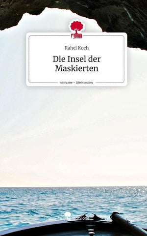Die Insel der Maskierten. Life is a Story - story.one