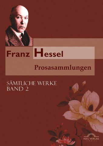 Sämtliche Werke in fünf Bänden / Prosasammlungen