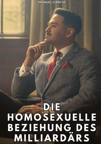 Die homosexuelle Beziehung des Milliardärs
