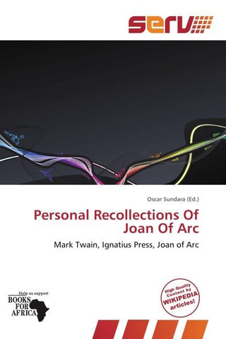 Personal Recollections Of Joan Of Arc