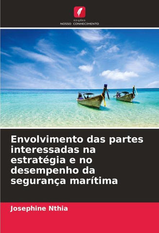 Envolvimento das partes interessadas na estratégia e no desempenho da segurança marítima