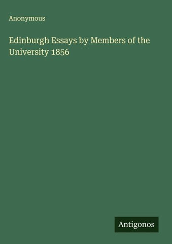 Edinburgh Essays by Members of the University 1856