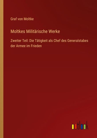 Moltkes Militärische Werke