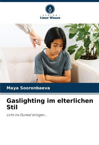 Gaslighting im elterlichen Stil