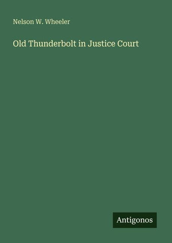 Old Thunderbolt in Justice Court