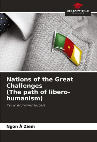 Nations of the Great Challenges (The path of libero-humanism)