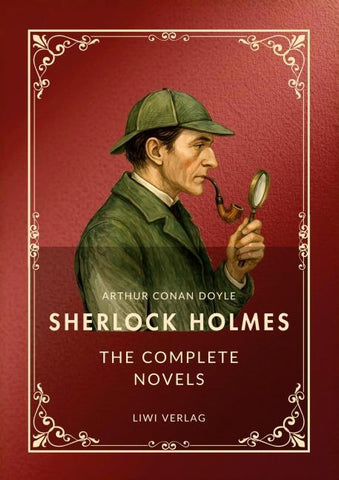 Sherlock Holmes: The Complete Novels (English Edition)