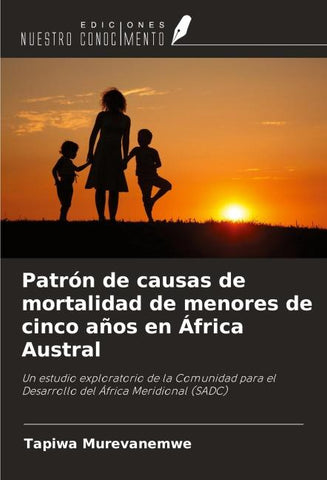 Patrón de causas de mortalidad de menores de cinco años en África Austral