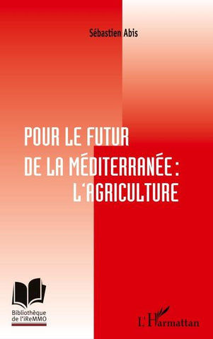 Pour le futur de la Méditerranée : l'agriculture
