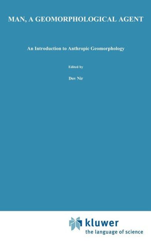 Man, a Geomorphological Agent