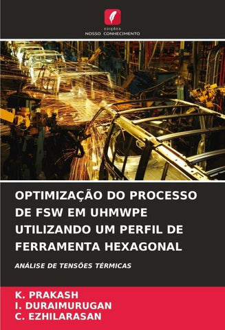 OPTIMIZAÇÃO DO PROCESSO DE FSW EM UHMWPE UTILIZANDO UM PERFIL DE FERRAMENTA HEXAGONAL