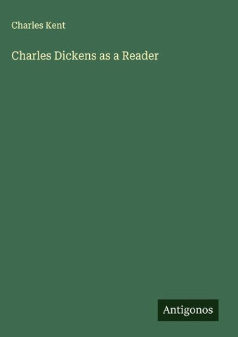 Charles Dickens as a Reader