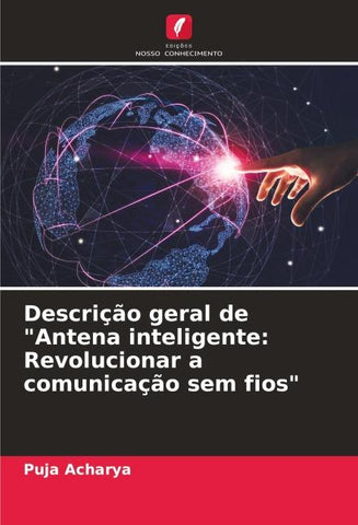 Descrição geral de "Antena inteligente: Revolucionar a comunicação sem fios"