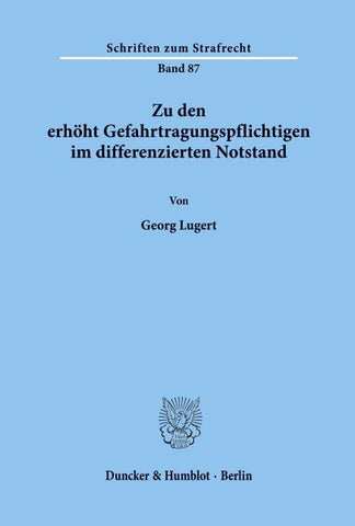 Zu den erhöht Gefahrtragungspflichtigen im differenzierten Notstand.