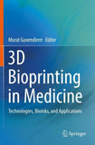 3D Bioprinting in Medicine