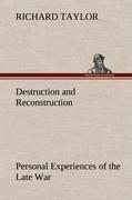 Destruction and Reconstruction: Personal Experiences of the Late War