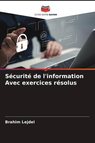 Sécurité de l'information Avec exercices résolus