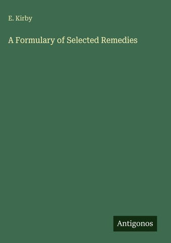 A Formulary of Selected Remedies