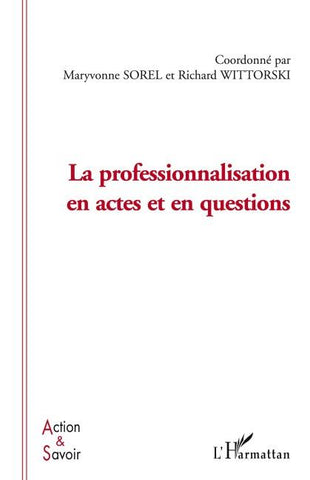 La professionnalisation en actes et en questions