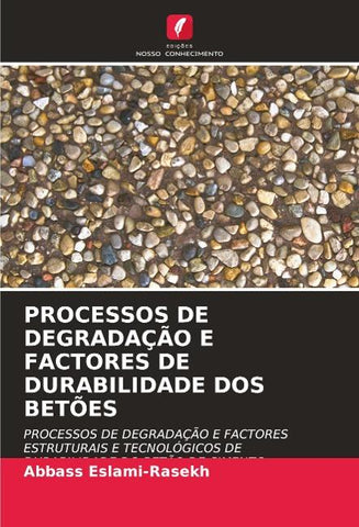 PROCESSOS DE DEGRADAÇÃO E FACTORES DE DURABILIDADE DOS BETÕES