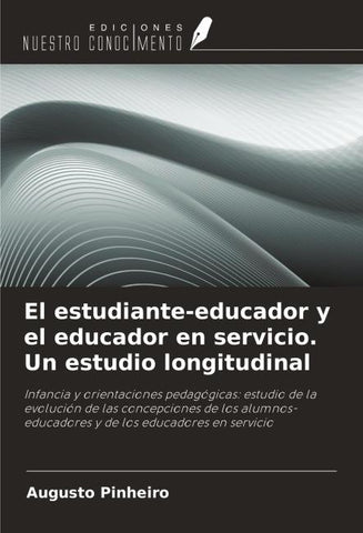 El estudiante-educador y el educador en servicio. Un estudio longitudinal