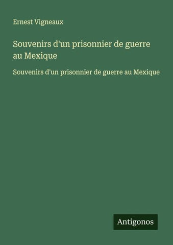 Souvenirs d'un prisonnier de guerre au Mexique