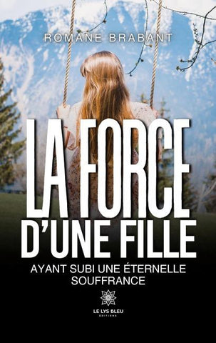 La force d'une fille ayant subi une éternelle souffrance