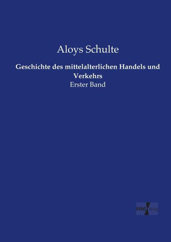 Geschichte des mittelalterlichen Handels und Verkehrs