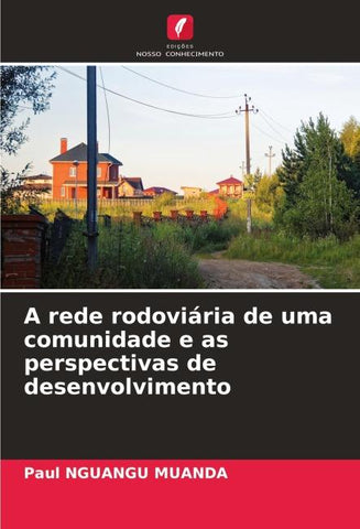 A rede rodoviária de uma comunidade e as perspectivas de desenvolvimento