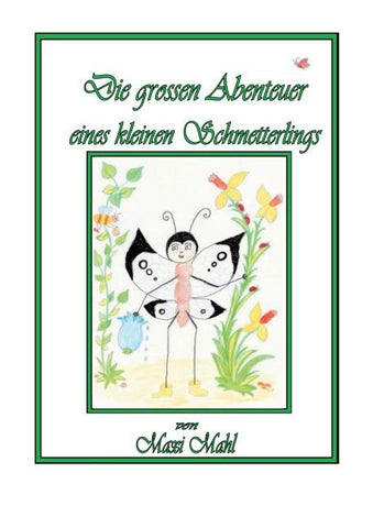 Die spannenden Abenteuer eines kleinen Schmetterlings