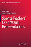 Science Teachers’ Use of Visual Representations
