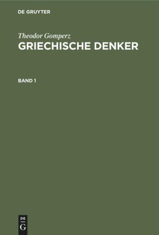 Griechische Denker. Band 1