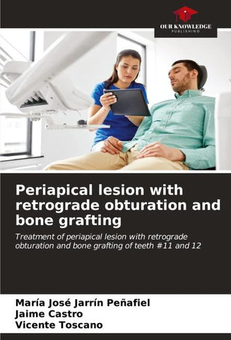 Periapical lesion with retrograde obturation and bone grafting