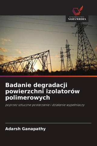 Badanie degradacji powierzchni izolatorów polimerowych
