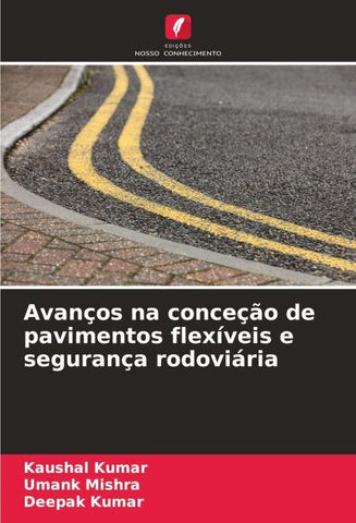 Avanços na conceção de pavimentos flexíveis e segurança rodoviária