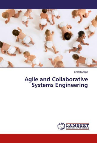 Agile and Collaborative Systems Engineering
